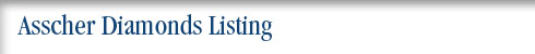 Asscher Diamonds Listing
