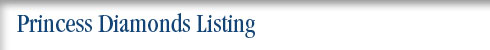 Princess Diamonds Listing
