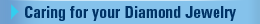 Caring for your diamond jewelry